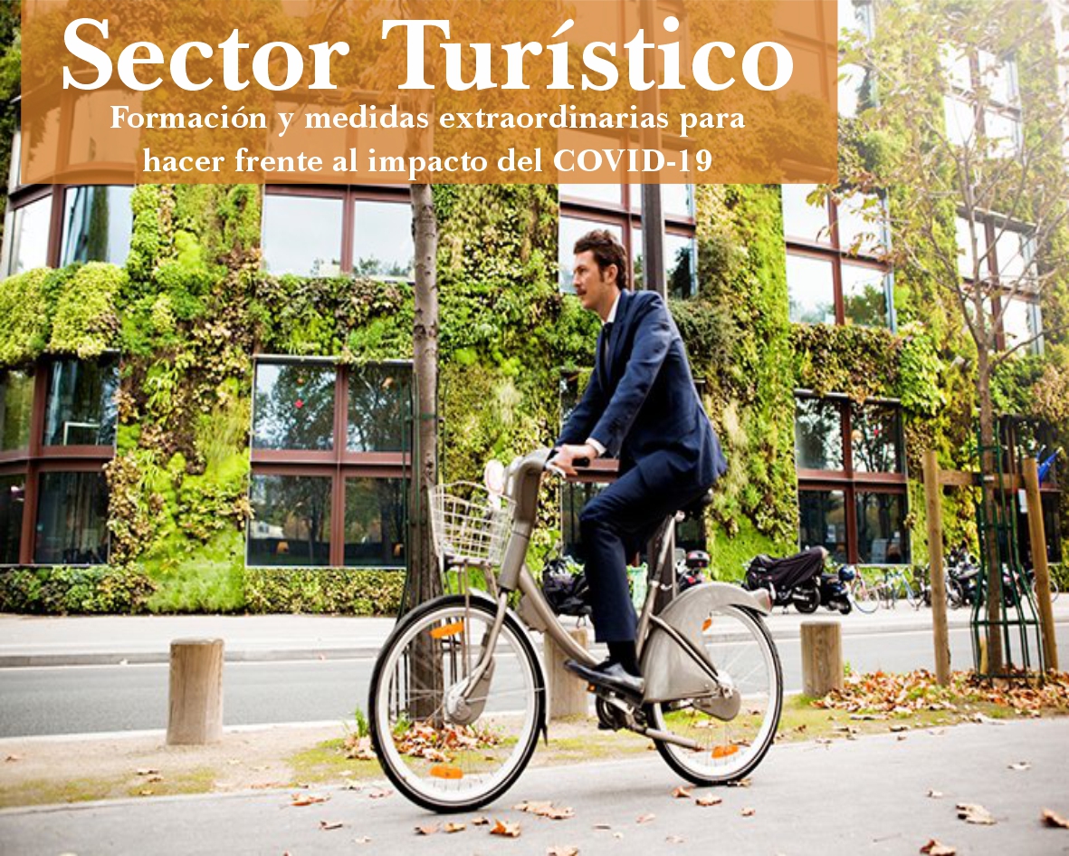 Sector Turístico – Formación y medidas extraordinarias para hacer frente al impacto del COVID-19 Sector Turístico – Formación y medidas extraordinarias para hacer frente al impacto del COVID-19
